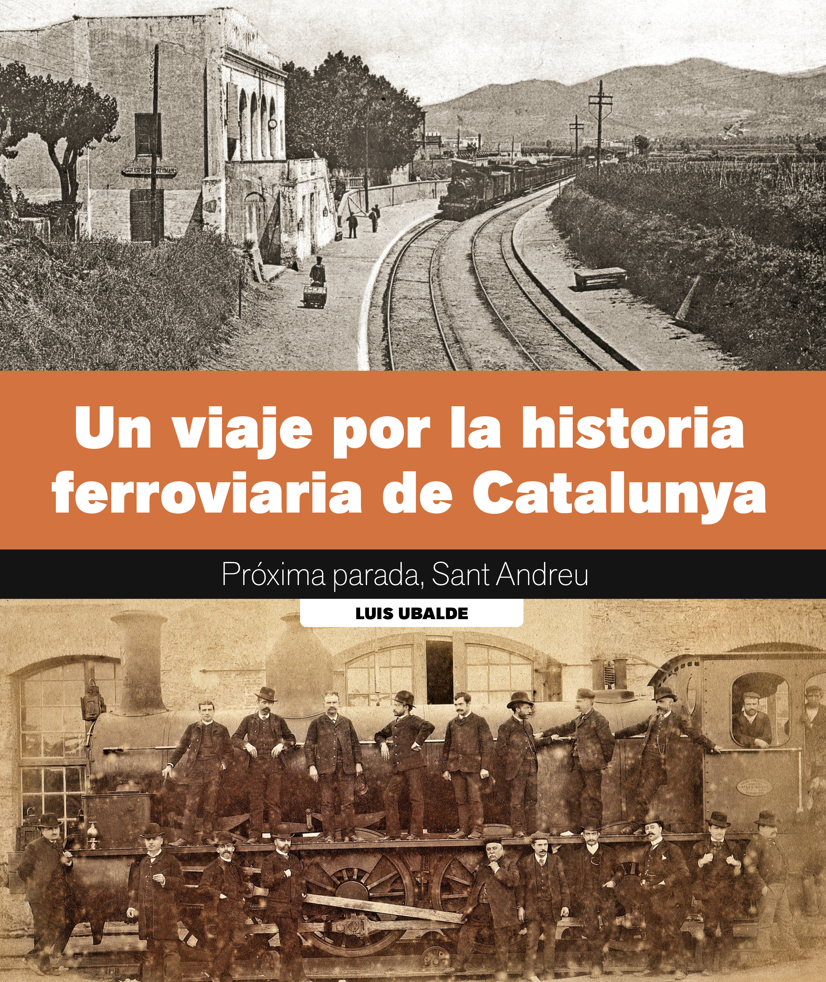 Un viaje por la historia ferroviaria